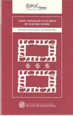 Ángel González, un clásico de nuestro tiempo