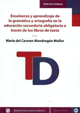 Enseñanza y aprendizaje de la gramática y ortografía en la educación secundaria obligatoria a través