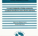 La escuela, la inmigración y el trabajo socioeducativo. La mediación intercultural en centros educat