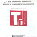 La acción psicopedagógica en los institutos de educación secundaria: análisis de su reconstrucción y procesos de socialización de los psicopedagogos/as