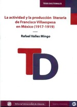 La actividad y la producción literaria de Francisco Villaespesa en México (1917-1919)