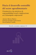 Hacia el desarrollo sostenible del sector agroalimentario: orientación a las prácticas de responsabilidad social e implicaciones en el desempeño empresarial