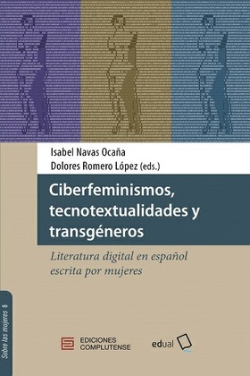 Ciberfeminismos, tecno-textualidades y transgéneros