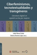 Ciberfeminismos, tecno-textualidades y transgéneros