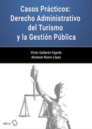 Casos prácticos: derecho administrativo del turismo y la gestión pública