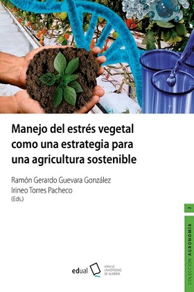 Manejo del estrés vegetal como una estrategia para una agricultura sostenible