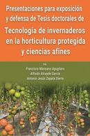 Presentaciones para exposición y defensa de tesis doctorales de Tecnología de invernaderos en la horticultura protegida y ciencias afines