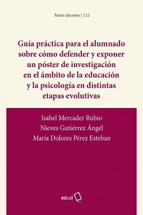 Guía práctica para el alumnado sobre cómo defender y exponer un póster de investigación en el ámbito de la educación y la psicología en distintas etapas evolutivas