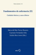Fundamentos de enfermería (II). Cuidados básicos y casos clínicos (2ª edición)