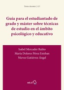 Guía para el estudiantado de grado y máster sobre técnicas de estudio en el ámbito psicológico y educativo