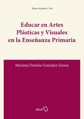 Educar en Artes Plásticas y Visuales en la enseñanza primaria