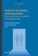 Violencia, tecnología y multiculturalidad: nuevos retos en la sexualidad de los adolescentes