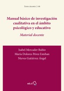 Manual básico de investigación cualitativa en el ámbito psicológico y educativo