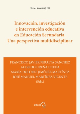 Innovación, investigación e intervención educativa en Educación Secundaria. Una perspectiva multidisciplinar