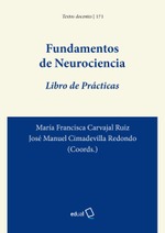 Fundamentos de Neurociencia. Libro de Prácticas.
