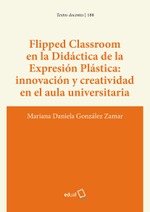 Flipped Classroom en la Didáctica de la Expresión Plástica: innovación y creatividad en el aula universitaria