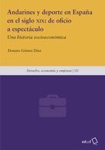 Andarines y deporte en España durante el siglo XIX: de oficio a espectáculo