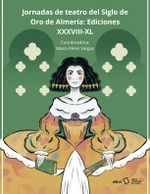 Jornadas de teatro del Siglo de Oro de Almería: ediciones XXXVIII-XL