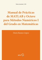 Manual de Prácticas de MATLAB y Octave para Métodos Numéricos I del Grado en Matemáticas