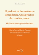El podcast en la enseñanza-aprendizaje. Guía práctica de creación y usos