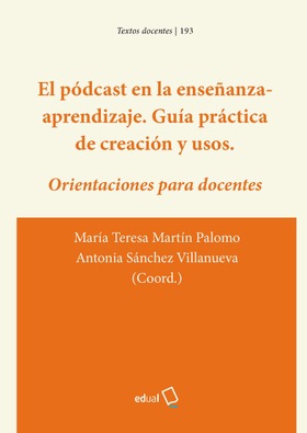 El podcast en la enseñanza-aprendizaje. Guía práctica de creación y usos