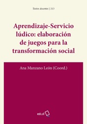 Aprendizaje-Servicio lúdico: elaboración de juegos para la transformación social Aprendizaje-Servicio lúdico: elaboración de juegos para la transformación social