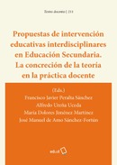Propuestas de intervención educativas interdisciplinares en Educación Secundaria. La concreción de la teoría en la práctica docente