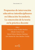 Propuestas de intervención educativas interdisciplinares en Educación Secundaria. La concreción de la teoría en la práctica docente