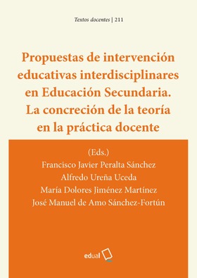 Propuestas de intervención educativas interdisciplinares en Educación Secundaria. La concreción de la teoría en la práctica docente