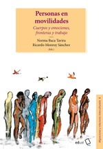 Personas en movilidades. Cuerpos y emociones, fronteras y trabajo