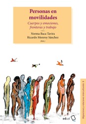 Personas en movilidades. Cuerpos y emociones, fronteras y trabajo 