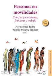 Personas en movilidades. Cuerpos y emociones, fronteras y trabajo 