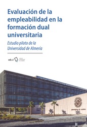 Evaluación de la empleabilidad en la formación dual universitaria: Estudio piloto de la Universidad de Almería 