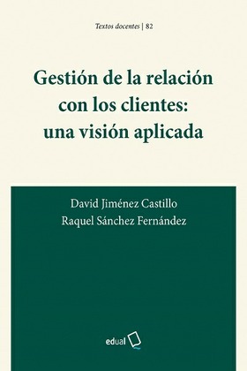 Gestión de la relación con los clientes: una visión aplicada