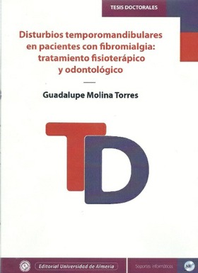 Disturbios temporomandibulares en pacientes con fibromialgia: tratamiento fisioterápico y odontológi