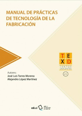 @ Manual de práctica de Tecnología de la Fabricación