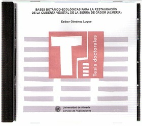 Bases botánico-ecológicas para la restauración de la cubierta vegetal de la Sierra de Gádor (Almería
