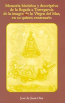 Memoria histórica y descriptiva de la llegada a Torregarcía de la imagen de la Virgen del Mar, en su