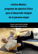 Activa-Mente: programa de ejercicio físico para el desarrollo integral de la persona mayor