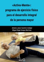 Activa-Mente: programa de ejercicio físico para el desarrollo integral de la persona mayor