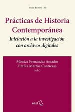 Prácticas de Historia Contemporánea: Iniciación a la investigación con archivos digitales