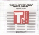 Transportes y desarrollo en el sureste andaluz (1850-1950). Historia económica, empresarial y territ