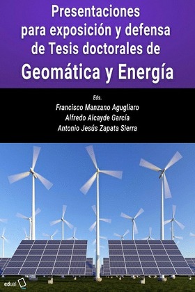 Presentaciones para exposición y defensa de Tesis doctorales de Geomática y Energía