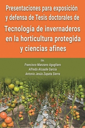 Presentaciones para exposición y defensa de Tesis Doctorales de Tecnología de invernaderos en la horticultura protegida y ciencias afines