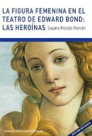 @ La figura femenina en el teatro de Edward Bond: Las heroinas
