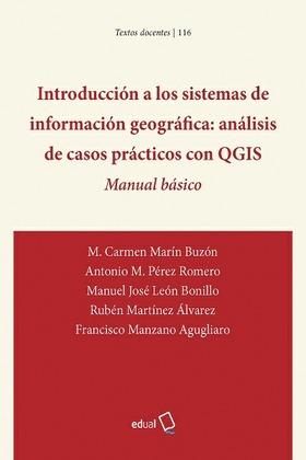 INTRODUCCIÓN A LOS SISTEMAS DE INFORMACIÓN GEOGRÁFICA: ANALISIS DE CASOS PRÁCTICOS CON QGIS
