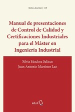Manual de presentaciones de Control de Calidad y Certificaciones Industriales para el Máster en Ingeniería Industrial