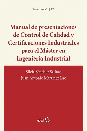 Manual de presentaciones de Control de Calidad y Certificaciones Industriales para el Máster en Ingeniería Industrial