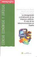 La desregulación y privatización de las empresas públicas. El caso de las telecomunicaciones en Espa