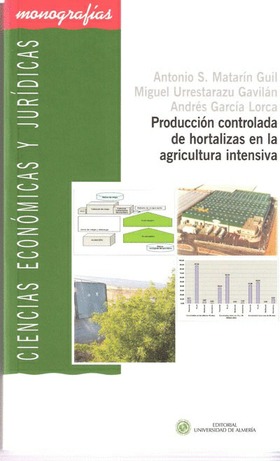 Producción controlada de hortalizas en la agricultura intensiva